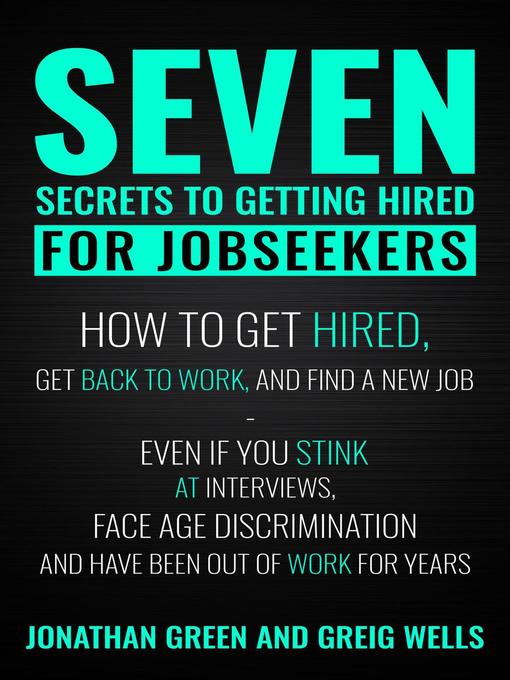 Title details for Seven Secrets to Getting Hired for Jobseekers by Jonathan Green - Available